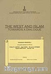 The West And Islam (Towards a Dialogue)