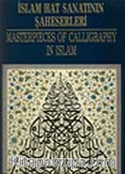 İslam Hat Sanatının Şaheserleri. Masterpieces of Calligraphy in Islam (Poster Hatlar)