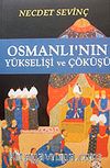 Osmanlı'nın Yükselişi ve Çöküşü