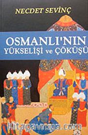 Osmanlı'nın Yükselişi ve Çöküşü