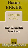 Bir Gençlik Şarkısı & Gençlik Oyunu