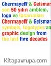 Chermayeff & Geismar Son 50 Yılın Amblem, Logo ve Tasarımları Chermayeff & Geismar Symbols, Logotypes And Graphic Design From The Last Five Decades