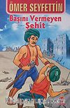 Başını Vermeyen Şehit