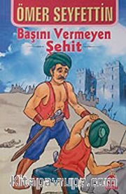 Başını Vermeyen Şehit