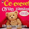 Ce-eeeee! & Oyun Zamanı (Kulağı Kaldır Dokun-Hisset)