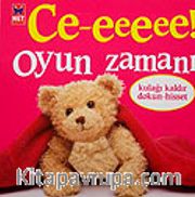 Ce-eeeee! <br /> Oyun Zamanı (Kulağı Kaldır Dokun-Hisset)