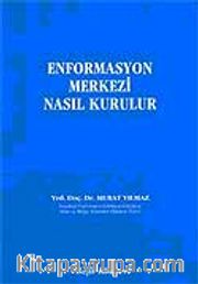 Enformasyon Merkezi Nasıl Kurulur