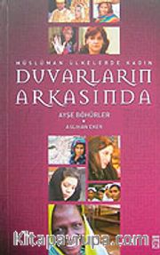 Duvarların Arkasında <br /> Müslüman Ülkelerde Kadın