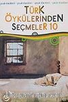 Türk Öykülerinden Seçmeler-10