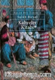 Kahveler Kitabı / Salah Bey Tarihi 1