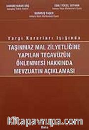 Taşınmaz Mal Zilyetliğine Yapılan Tecavüzün Önlenmesi Hakkında Mevzuatın Açıklaması / Yargı Kararları Işığında