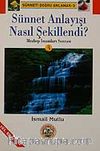 Sünnet Anlayışı Nasıl Şekillendi?-3 & Mezhep İmamları Sonrası
