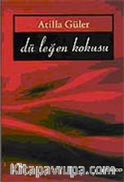 Düşleğen Kokusu