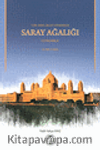 Türk Memlükler Döneminde Saray Ağalığı & Üstadarlık (1252-1382)