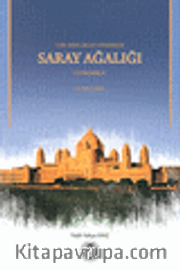 Türk Memlükler Döneminde Saray Ağalığı <br /> Üstadarlık (1252-1382)