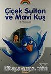 Çiçek Sultan ve Mavi Kuş