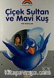 Çiçek Sultan ve Mavi Kuş
