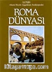 Roma Dünyası Atlaslı Büyük Uygarlıklar Ansiklopedisi-5