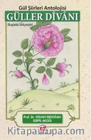 Güller Divanı <br /> Gül Şiirleri Antolojisi