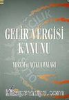 Gelir Vergisi Kanunu &Yorum ve Açıklamaları