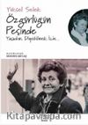 Özgürlüğün Peşinde & Yaşadım, Diyebilmek İçin...
