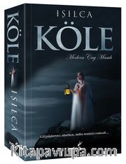 Köle <br /> Modern Çağ Masalı