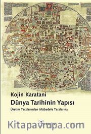 Dünya Tarihinin Yapısı <br /> Üretim Tarzlarından Mübadele Tarzlarına