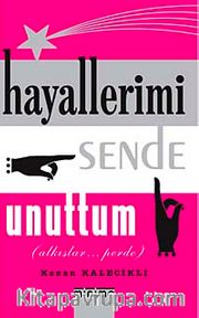 Hayallerimi Sende Unuttum