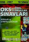 Oks Özel Okullar Sınavları 1998-2007 Soruları ve Ayrıntılı Çözümleri