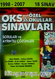 Oks Özel Okullar Sınavları 1998-2007 Soruları ve Ayrıntılı Çözümleri