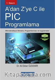 A’dan Z’ye C İle PIC Programlama