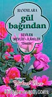 Hanımlara Gül Bağından Sevilen Mevlid-İlahiler Dualar