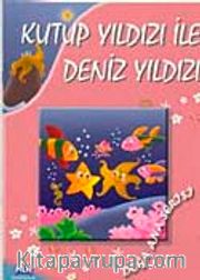 Kutup Yıldızı ile Deniz Yıldız