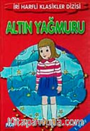 Altın Yağmuru-1. Sınıf / İri Harfli Klasikler Dizisi