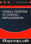 Türkçe Öğretim ve Zihinsel Yapılandırma