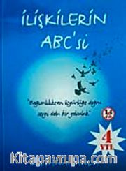 İlişkilerin ABC'si <br /> Bağımlılıktan Özgürlüğe Doğru Sevgi Dolu Bir Yolculuk
