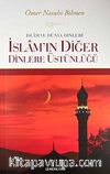 İslam ve Dünya Dinleri İslam'ın Diğer Dinlere Üstünlüğü