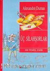 Üç Silahşorlar / 100 Temel Eser  (9+Yaş)