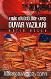 Etnik Bölücülüğe Karşı Duvar Yazıları