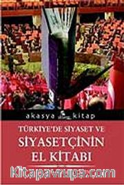 Türkiye'de Siyaset ve Siyasetçinin El Kitabı