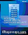 Microsoft Windows Server 2003 PKI and Certificate Security
