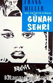 Günah Şehri 6 / İçki, Hatun ve Kurşun