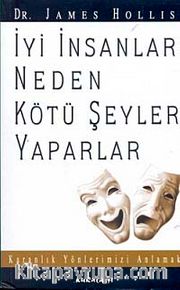 İyi İnsanlar Neden Kötü Şeyler Yaparlar