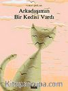 Arkadaşımın Bir Kedisi Vardı