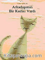 Arkadaşımın Bir Kedisi Vardı