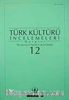 Türk Kültürü İncelemeleri Dergisi 12 / 2005