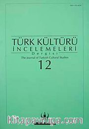 Türk Kültürü İncelemeleri Dergisi 12 / 2005