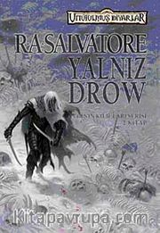 Yalnız Drow / Avcının Kılıçları Serisi 2. Kitap