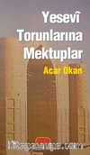 Yesevi Torunlarına Mektuplar