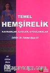 Temel Hemşirelik Kavramlar, İlkeler, Uygulamalar